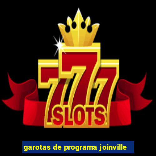 garotas de programa joinville